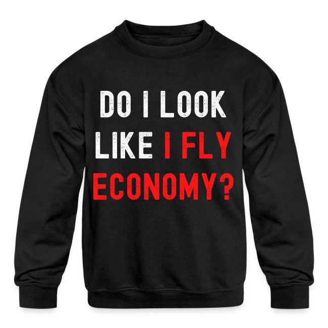 Do I Look Like I Fly Economy, Distressed Red White