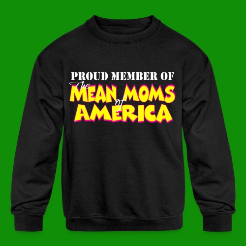 Mean Moms of America - Kids' Crewneck Sweatshirt