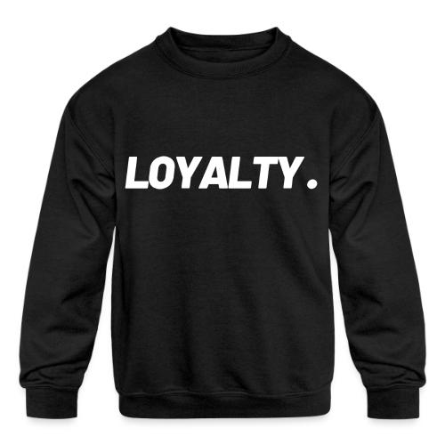 Loyalty - Kids' Crewneck Sweatshirt