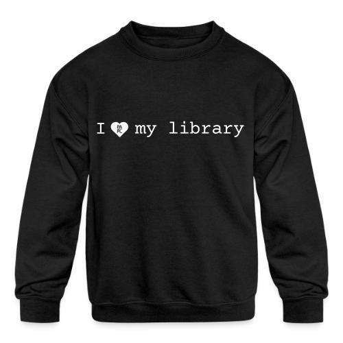 I Love My Library in White - Kids' Crewneck Sweatshirt