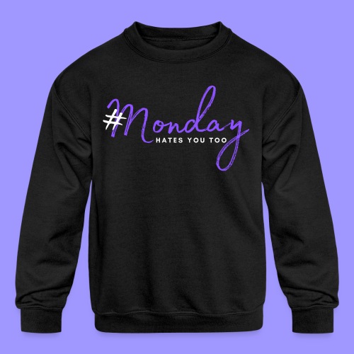 #Monday dark - Kids' Crewneck Sweatshirt