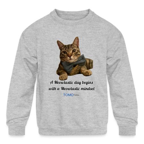 Meowtastic Mindset - Kids' Crewneck Sweatshirt
