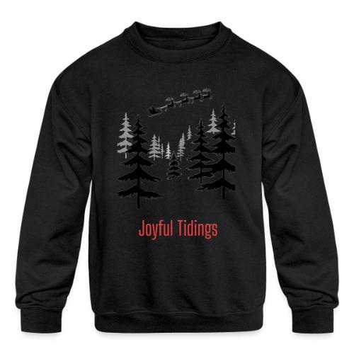 Joyful Tidings Christmas T-Shirt - Kids' Crewneck Sweatshirt