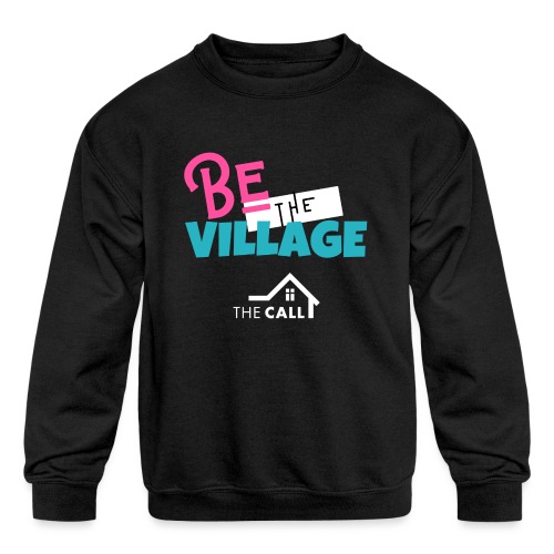 Be the Village - Modern - Kids' Crewneck Sweatshirt