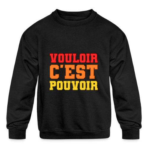 Where there's a will there's a way - Kids' Crewneck Sweatshirt