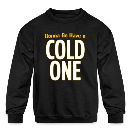 Gonna Go Have a Cold One (Draft Day) - Kids' Crewneck Sweatshirt