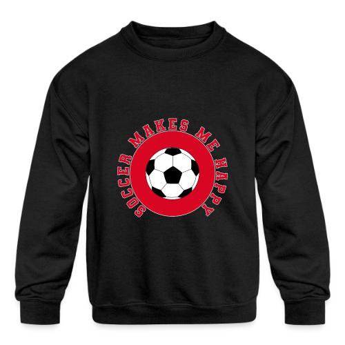 Soccer Makes Me Happy – Football Joy Graphic - Kids' Crewneck Sweatshirt