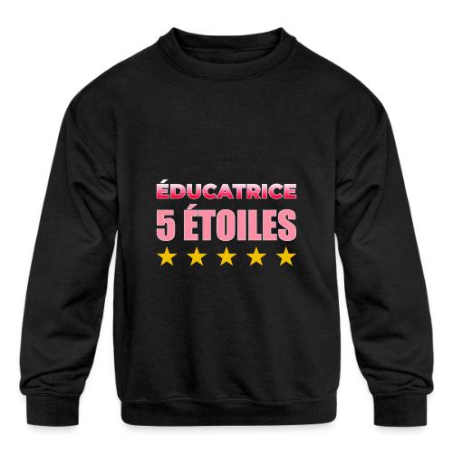 Éducatrice 5 Étoiles - Kids' Crewneck Sweatshirt