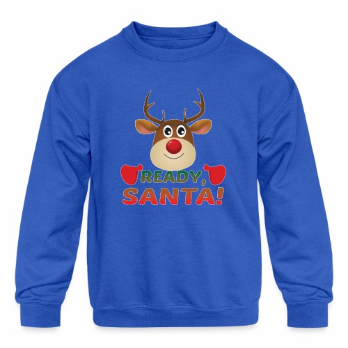 Christmas Rudolph, Ready Santa, Reindeer Miracle. - Kids' Crewneck Sweatshirt