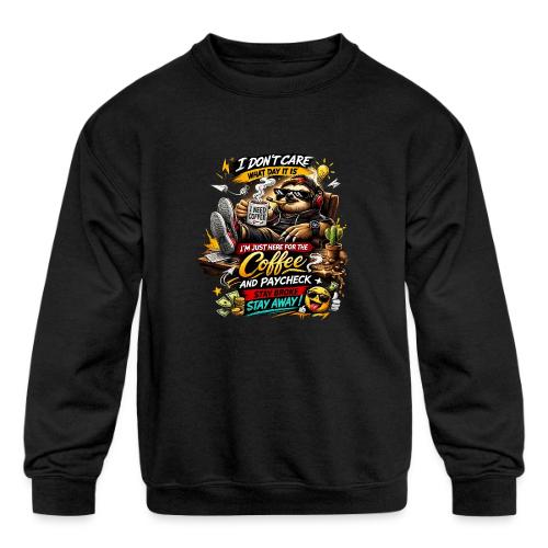 Just Here for Coffee and Paycheck - Kids' Crewneck Sweatshirt