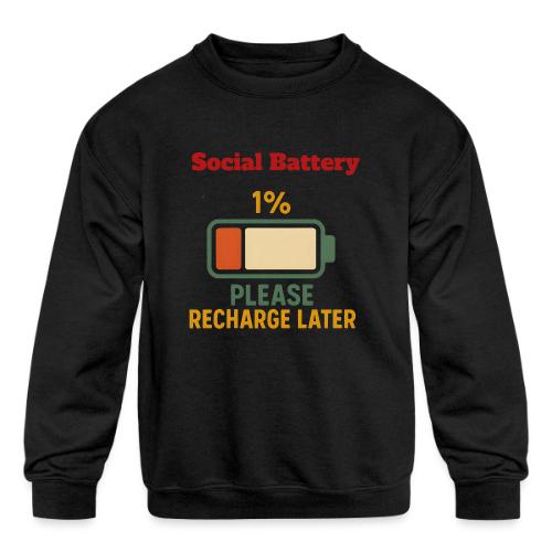 Social Battery 1 Percent Funny Saying tshirt - Kids' Crewneck Sweatshirt