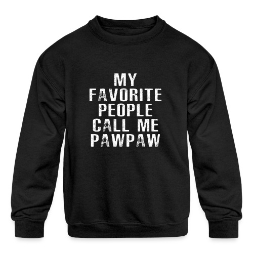 My Favorite People Called me PawPaw - Kids' Crewneck Sweatshirt