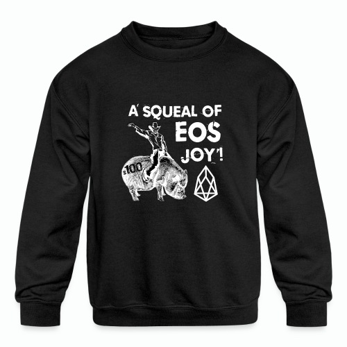 A SQUEAL OF EOS JOY! T-SHIRT - Kids' Crewneck Sweatshirt