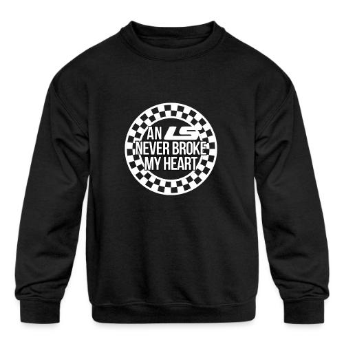 An LS Never Broke My Heart - Kids' Crewneck Sweatshirt