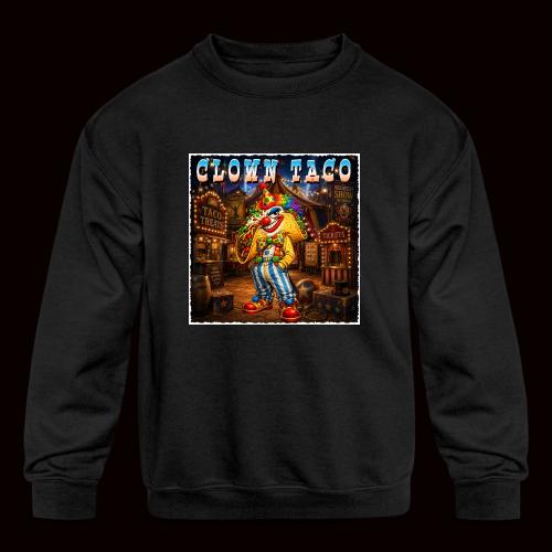 The Clown Taco Circus Humor Character - Kids' Crewneck Sweatshirt