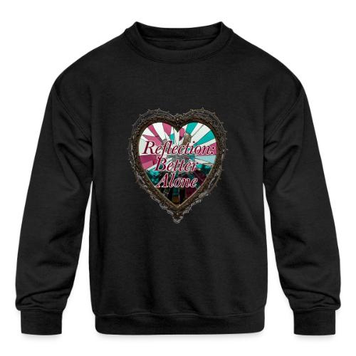 Reflection: Better Alone T-Shirt - Kids' Crewneck Sweatshirt