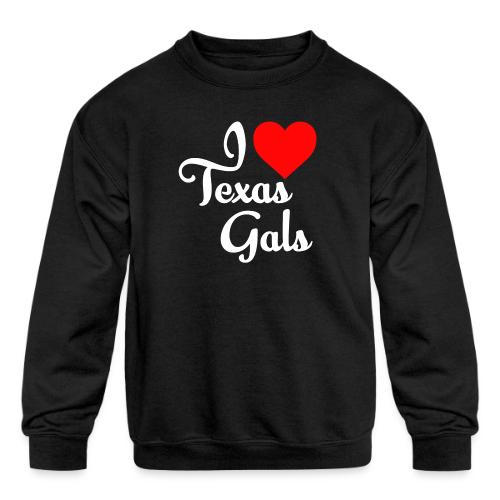 I LOVE TEXAS GALS 0001 - Kids' Crewneck Sweatshirt
