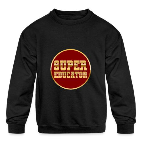 Super Educator - Kids' Crewneck Sweatshirt