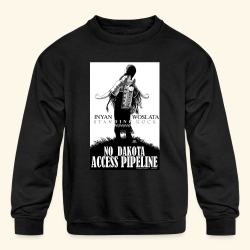 Iyan Woslata Standing Rock NODAPL - Kids' Crewneck Sweatshirt