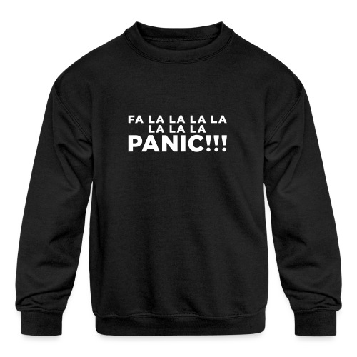 Funny ADHD Panic Attack Quote - Kids' Crewneck Sweatshirt