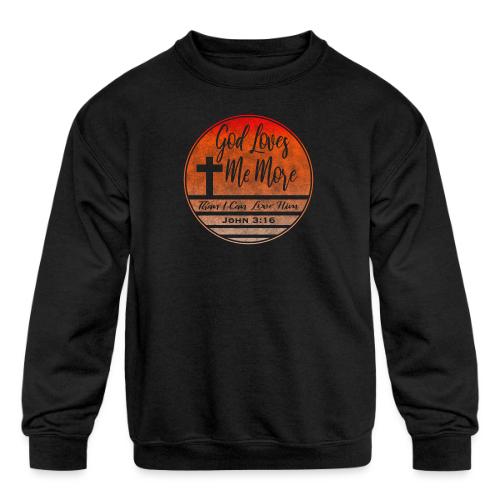 God Loves Me More Shirt – John 3:16 Christian - Kids' Crewneck Sweatshirt