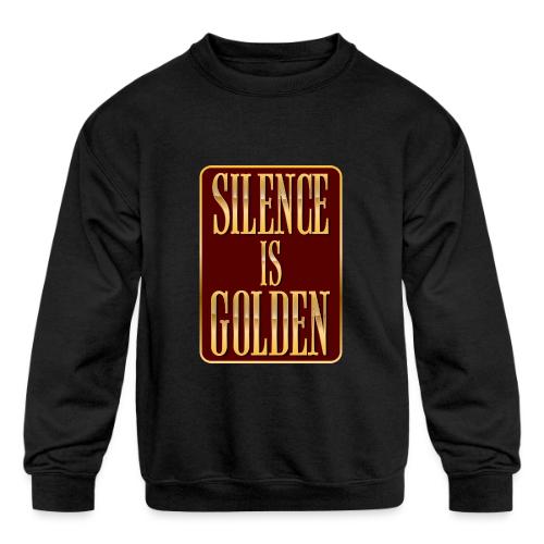 Silence Is Golden - Kids' Crewneck Sweatshirt