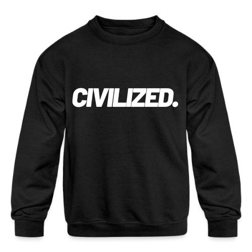 Civilized - Kids' Crewneck Sweatshirt