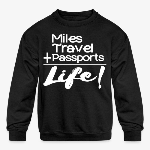 Travel Is Life - Kids' Crewneck Sweatshirt