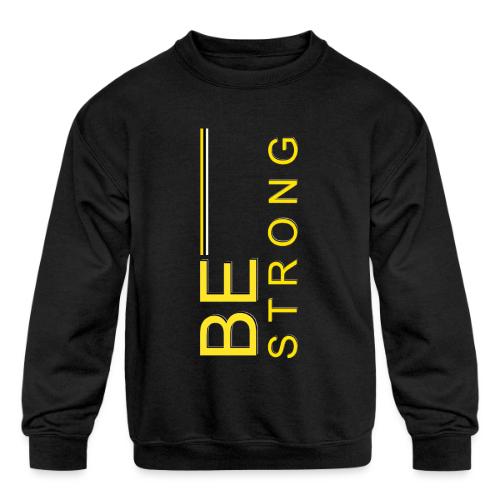 Be Strong design - Kids' Crewneck Sweatshirt