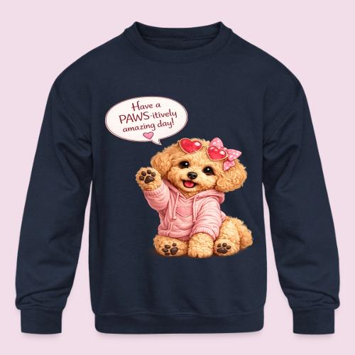 Have a PAWS-itively Amazing Day - Kids' Crewneck Sweatshirt