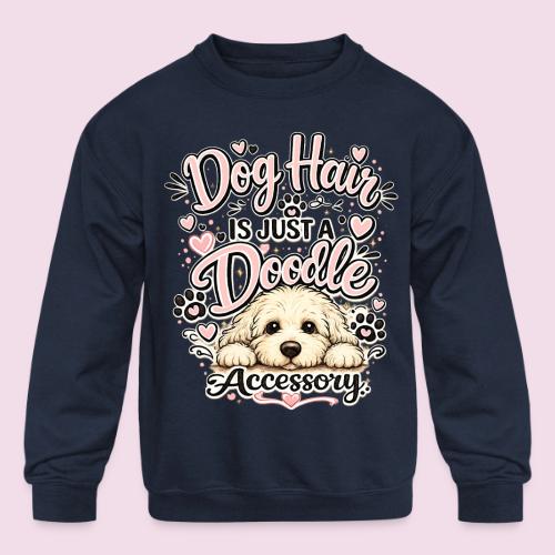 Dog Hair Is Just a Doodle Accessory - Kids' Crewneck Sweatshirt