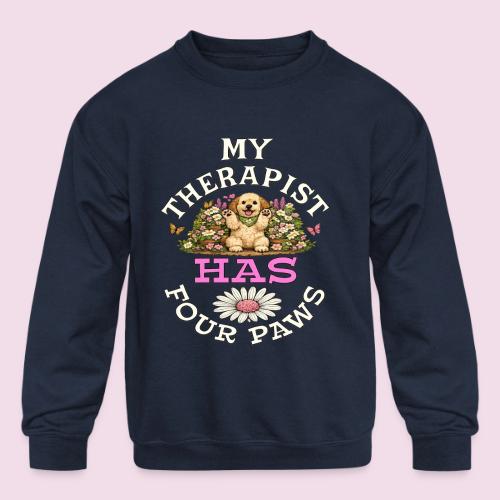 My Therapist Has Four Paws - Kids' Crewneck Sweatshirt