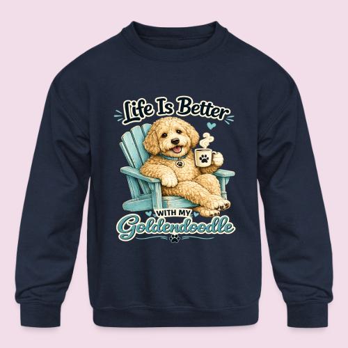Life Is Better With My Goldendoodle - Kids' Crewneck Sweatshirt