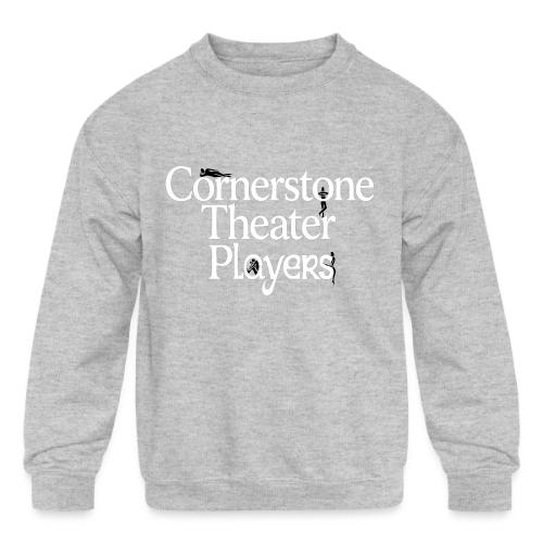 Cornerstone Theater Players (Light) - Kids' Crewneck Sweatshirt