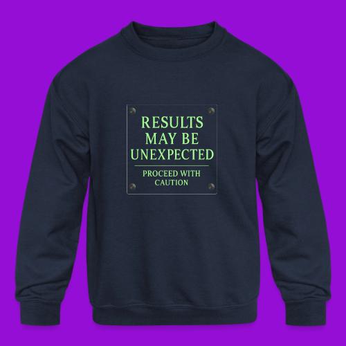 Results May Be Unexpected - Neon Green - Kids' Crewneck Sweatshirt