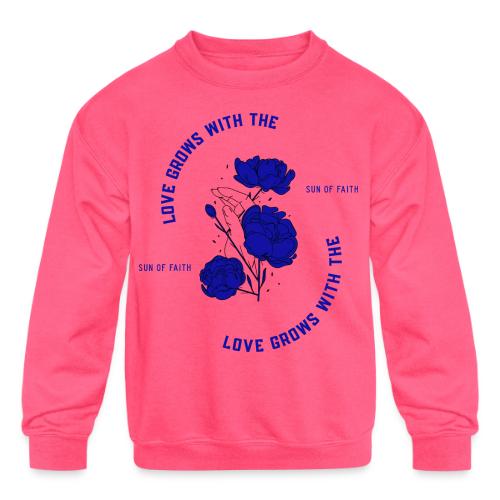 Love Grows With The Sun Of Faith - Kids' Crewneck Sweatshirt