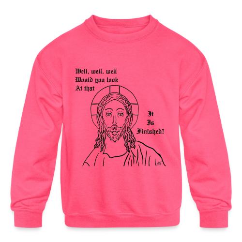 It is finished - Kids' Crewneck Sweatshirt