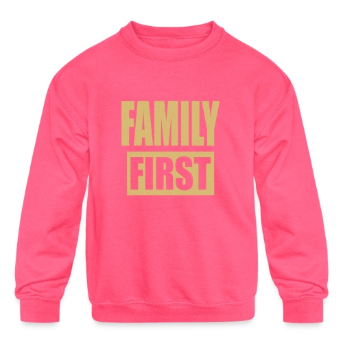 Family First - Kids' Crewneck Sweatshirt