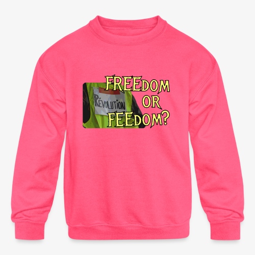FREEdom or FEEdom? - Kids' Crewneck Sweatshirt