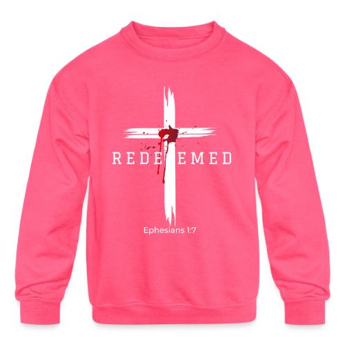 Redeemed by the blood of Jesus - Ephesians 1:7 - Kids' Crewneck Sweatshirt