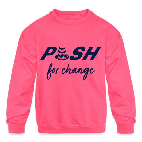 PUSH for change - Kids' Crewneck Sweatshirt