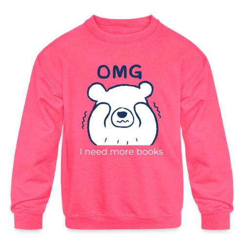 OMG I Need More Books (white text) - Kids' Crewneck Sweatshirt