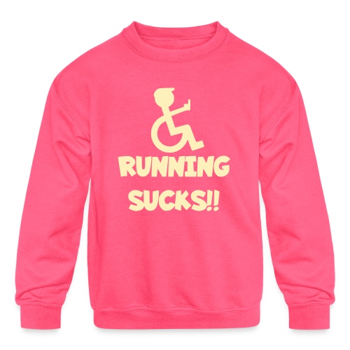 Running sucks for wheelchair users - Kids' Crewneck Sweatshirt