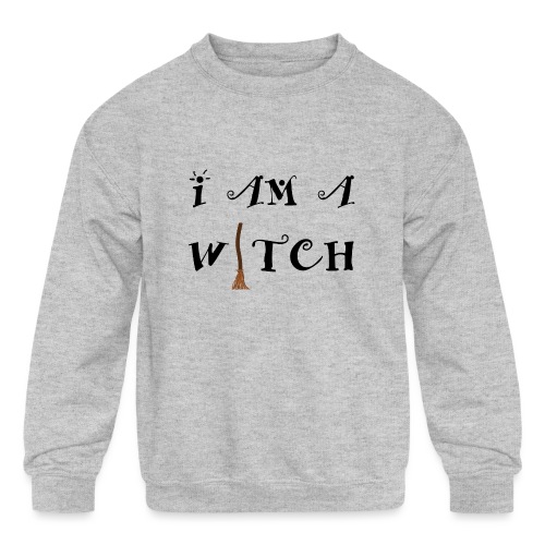 I Am A Witch Word Art - Kids' Crewneck Sweatshirt
