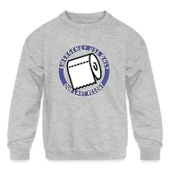 Emergency Use Only Toilet Paper Our Last Resort - Kids' Crewneck Sweatshirt