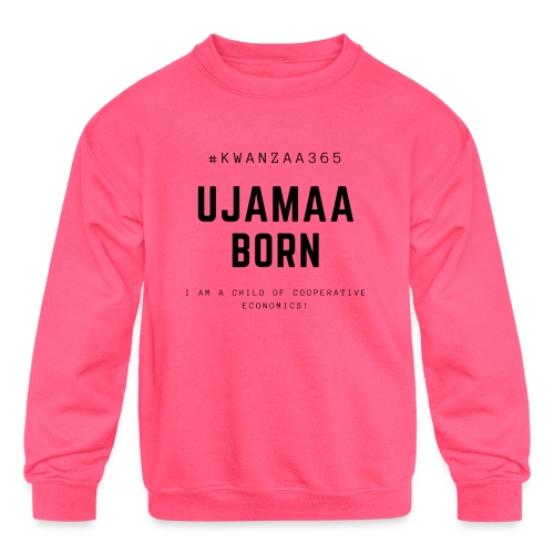 ujamaa born shirt - Kids' Crewneck Sweatshirt