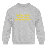 Work Hard Have Fun Make History Motivational - Kids' Crewneck Sweatshirt