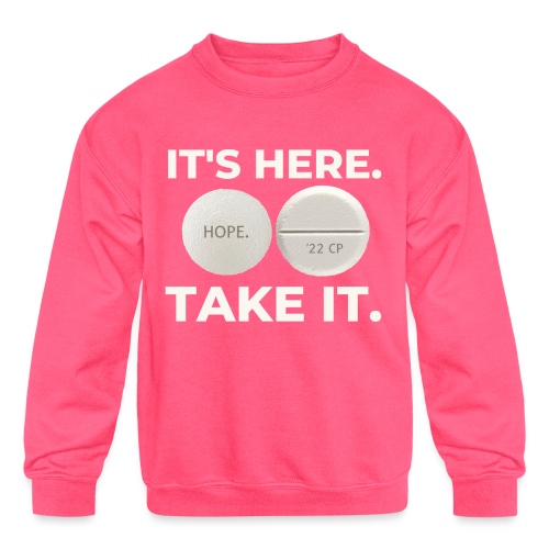IT'S HERE - TAKE IT. - Kids' Crewneck Sweatshirt