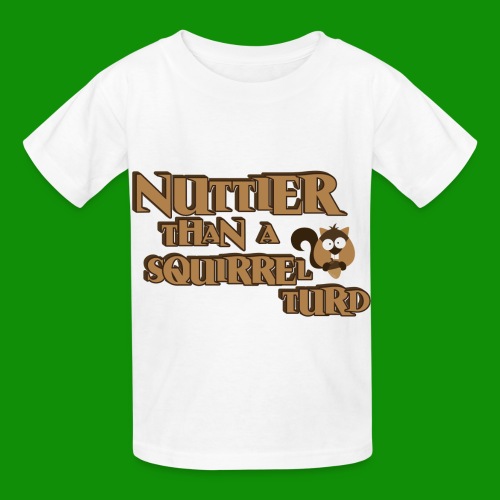 Nuttier Than A Squirrel Turd - Hanes Youth T-Shirt