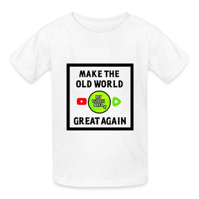 Make The Old World Great Again